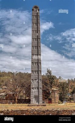 Aksums Obelisk - En Mystisk Stenmonolith i Etiopiens Hjärta!